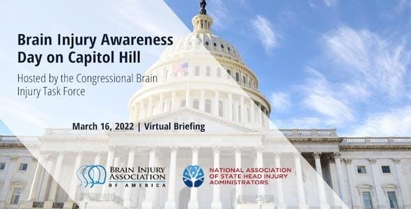 Image of the U.S. Capitol with text overlay promoting Brain Injury Awareness Day on Capitol Hill, March 16, 2022. Featuring logos of related organizations, it's a unique opportunity to participate free and support an important cause.