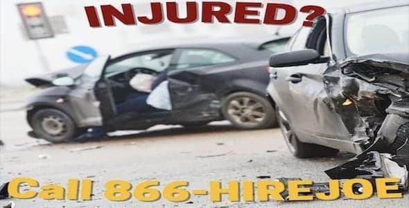 Two cars damaged in an accident with text saying, "Injured? Call 866-HIREJOE for a Free Accident Consultation with top Motor Vehicle Accident Lawyers.